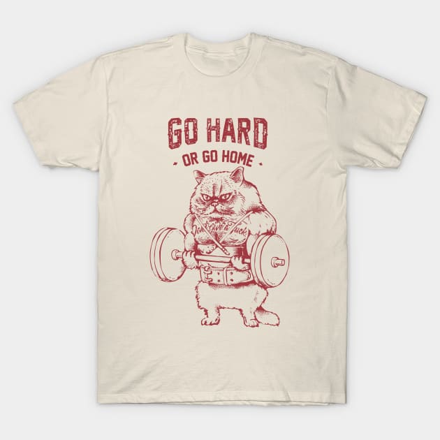 Go Hard or Go home Cat T-Shirt by huebucket